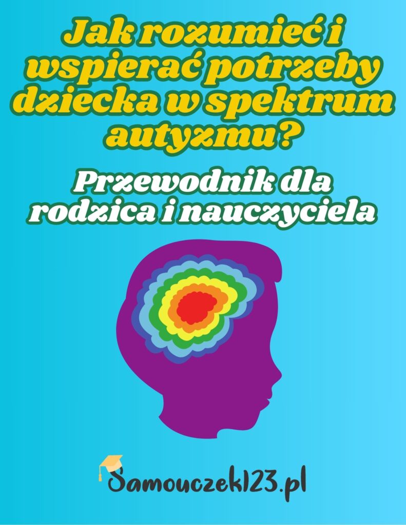 Jak zrozumieć i wspierać potrzeby dziecka w spektrum autyzmu?